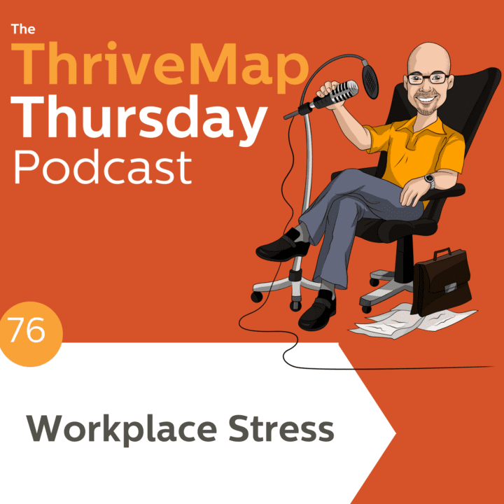 Workplace Stress – Episode 76