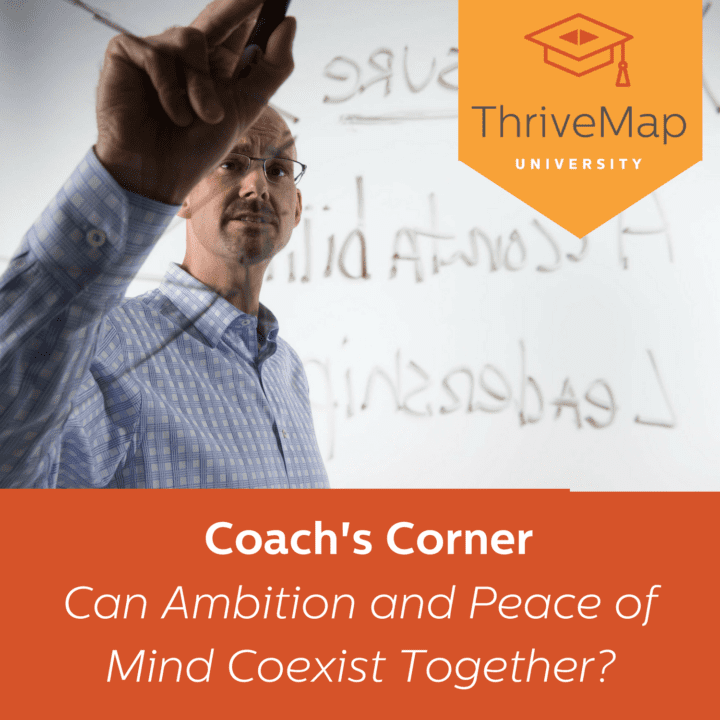 Coach’s Corner: Can Ambition and Peace of Mind Coexist Together?