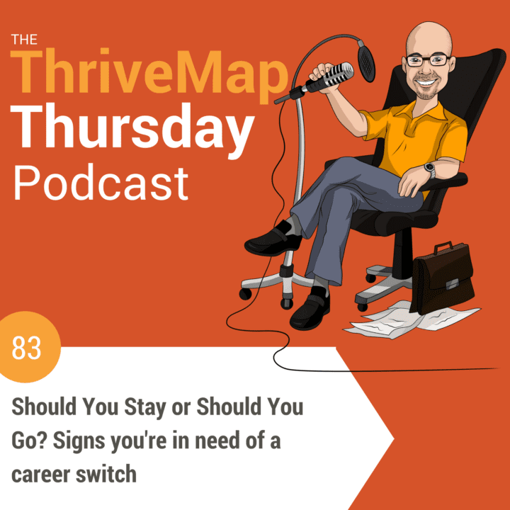 Episode 83 – Should You Stay or Should You Go? Signs you’re in need of a career switch